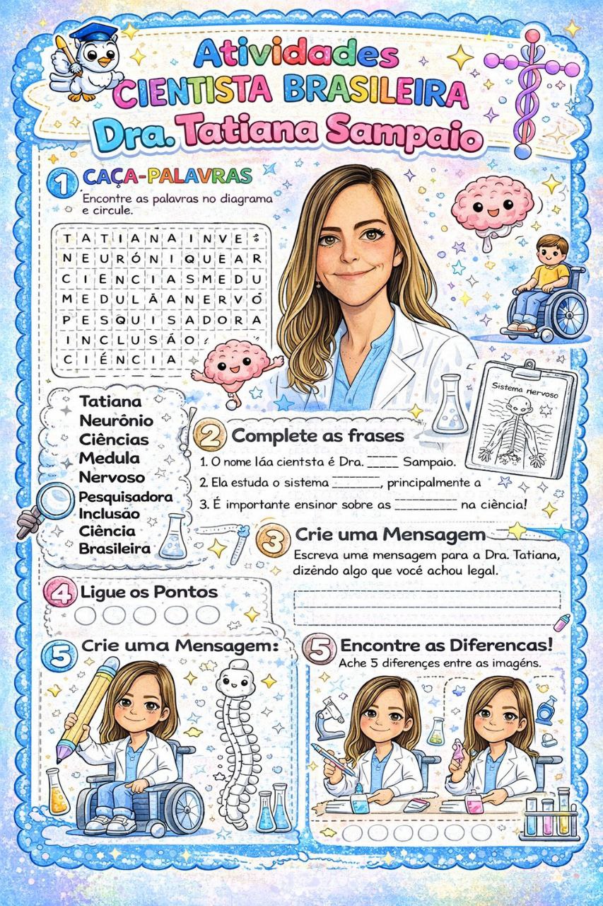 Cientista Brasileira na Escola: Atividades sobre a Dra. Tatiana Sampaio para o Fundamental 1